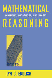Mathematical Reasoning: Analogies, Metaphors, and Images book cover