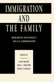 Immigration and the Family: Research and Policy on U.s. Immigrants book cover