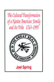 The Cultural Transformation of A Native American Family and Its Tribe 1763-1995: A Basket of Apples book cover
