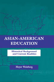 Asian-american Education: Historical Background and Current Realities book cover