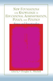 New Foundations for Knowledge in Educational Administration, Policy, and Politics: Science and Sensationalism book cover