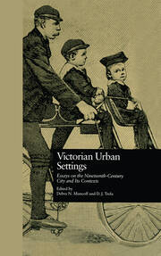Victorian Urban Settings: Essays on the Nineteenth-Century City and Its Contexts book cover
