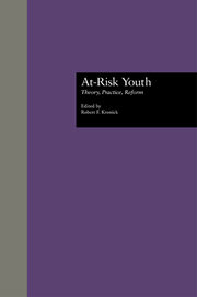 At-Risk Youth: Theory, Practice, Reform book cover
