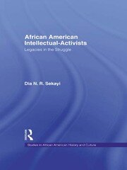 African American Intellectual-Activists: Legacies in the Struggle book cover