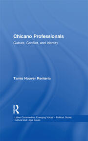 Chicano Professionals: Culture, Conflict, and Identity book cover