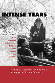Intense Years: How Japanese Adolescents Balance School, Family and Friends book cover