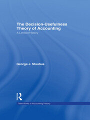 The Decision Usefulness Theory of Accounting: A Limited History book cover