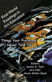 Real-World Readings in Art Education: Things Your Professor Never Told You book cover