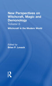 Witchcraft in the Modern World: New Perspectives on Witchcraft, Magic, and Demonology book cover