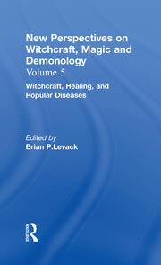 Witchcraft, Healing, and Popular Diseases: New Perspectives on Witchcraft, Magic, and Demonology book cover