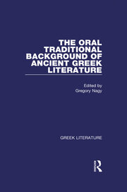 The Oral Traditional Background of Ancient Greek Literature book cover