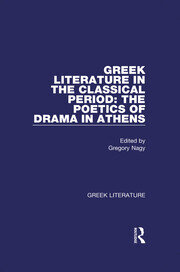 Greek Literature in the Classical Period: The Poetics of Drama in Athens: Greek Literature book cover