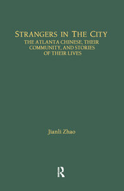 Strangers in the City: The Atlanta Chinese, Their Community and Stories of Their Lives book cover