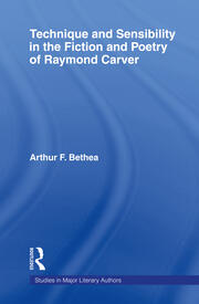 Technique and Sensibility in the Fiction and Poetry of Raymond Carver book cover