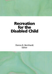 Recreation for the Disabled Child book cover