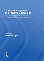 Library Management and Technical Services: The Changing Role of Technical Services in Library Organizations book cover