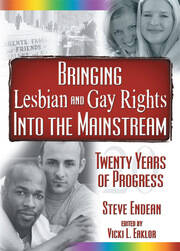 Bringing Lesbian and Gay Rights Into the Mainstream: Twenty Years of Progress book cover