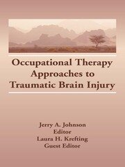 Occupational Therapy Approaches to Traumatic Brain Injury book cover