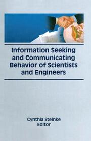 Information Seeking and Communicating Behavior of Scientists and Engineers book cover