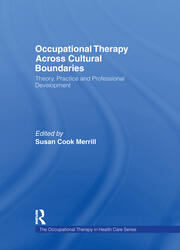 Occupational Therapy Across Cultural Boundaries: Theory, Practice and Professional Development book cover