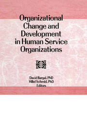 Organizational Change and Development in Human Service Organizations book cover