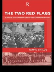 The Two Red Flags: European Social Democracy and Soviet Communism since 1945 book cover