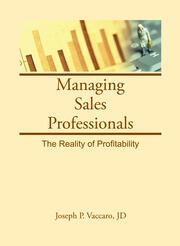 Managing Sales Professionals: The Reality of Profitability book cover