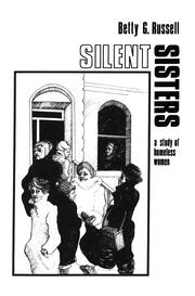 Silent Sisters: An Ethnography Of Homeless Women book cover