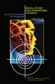 Racial, Ethnic, and Homophobic Violence: Killing in the Name of Otherness book cover