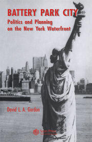 Battery Park City: Politics and Planning on the New York Waterfront book cover