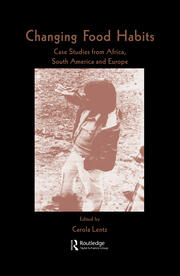 Changing Food Habits: Case Studies from Africa, South America and Europe book cover