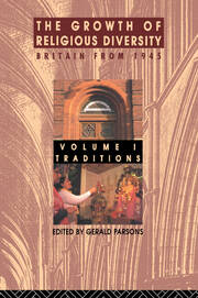 The Growth of Religious Diversity - Vol 1: Britain from 1945      Volume 1: Traditions book cover