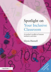 Spotlight on Your Inclusive Classroom: A Teacher's Toolkit of Instant Inclusive Activities book cover
