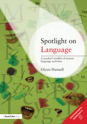 Spotlight on Language: A Teacher's Toolkit of Instant Language Activities book cover