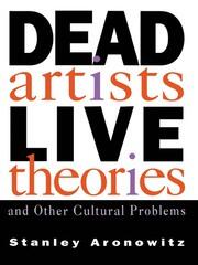 Dead Artists, Live Theories, and Other Cultural Problems book cover