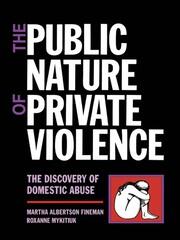 The Public Nature of Private Violence: Women and the Discovery of Abuse book cover