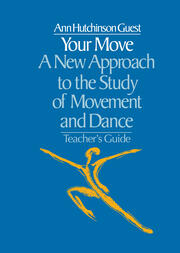 Your Move: A New Approach to the Study of Movement and Dance book cover