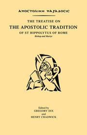 The Treatise on the Apostolic Tradition of St Hippolytus of Rome, Bishop and Martyr book cover