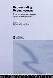 Understanding Unemployment: New Perspectives on Active Labour Market Policies book cover