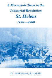 A Merseyside Town in the Industrial Revolution: St Helens 1750-1900 book cover