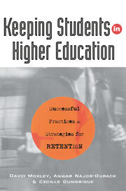 Keeping Students in Higher Education: Successful Practices and Strategies for Retention book cover