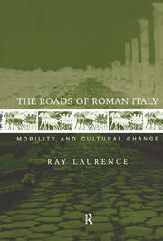 The Roads of Roman Italy: Mobility and Cultural Change book cover