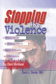 Stopping The Violence: A Group Model To Change Men'S Abusive Att...Workbook book cover