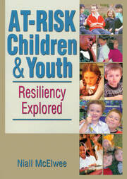 At-Risk Children and Youth: Resiliency Explored book cover