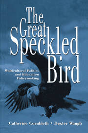 The Great Speckled Bird: Multicultural Politics and Education Policymaking book cover