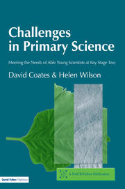 Challenges in Primary Science: Meeting the Needs of Able Young Scientists at Key Stage Two book cover