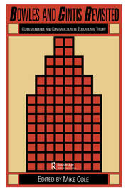 Bowles And Gintis Revisited: Correspondence And Contradiction In Educational Theory book cover