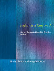 English as a Creative Art: Literacy Concepts Linked to Creative Writing book cover