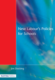 New Labour's Policies for Schools: Raising the Standard? book cover