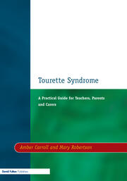 Tourette Syndrome: A Practical Guide for Teachers, Parents and Carers book cover